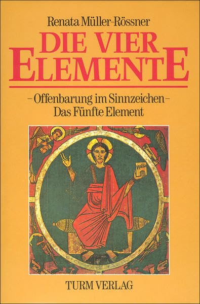 Die vier Elemente /Offenbarung im Sinnzeichen /Das fünfte Element Philosophy