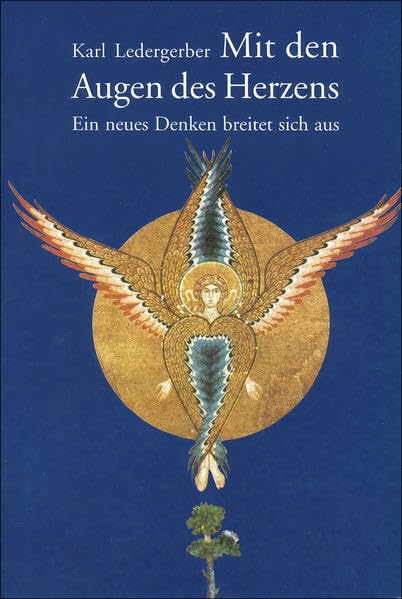 Mit den Augen des Herzens: Ein neues Denken breitet sich aus Religion & Esotericism