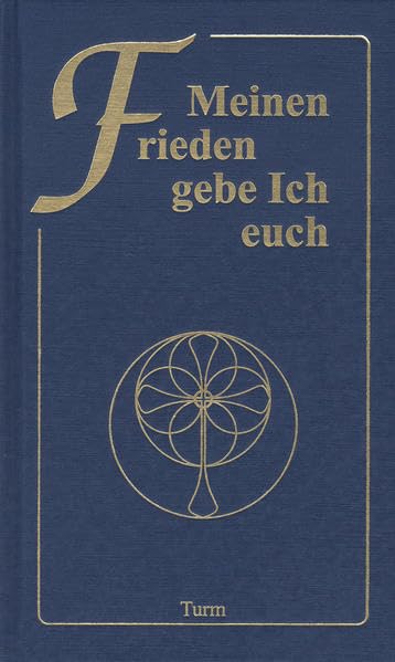 Meinen Frieden gebe Ich euch: Worte der Ewigen Liebe für jeden Tag empfangen Religion & Esotericism