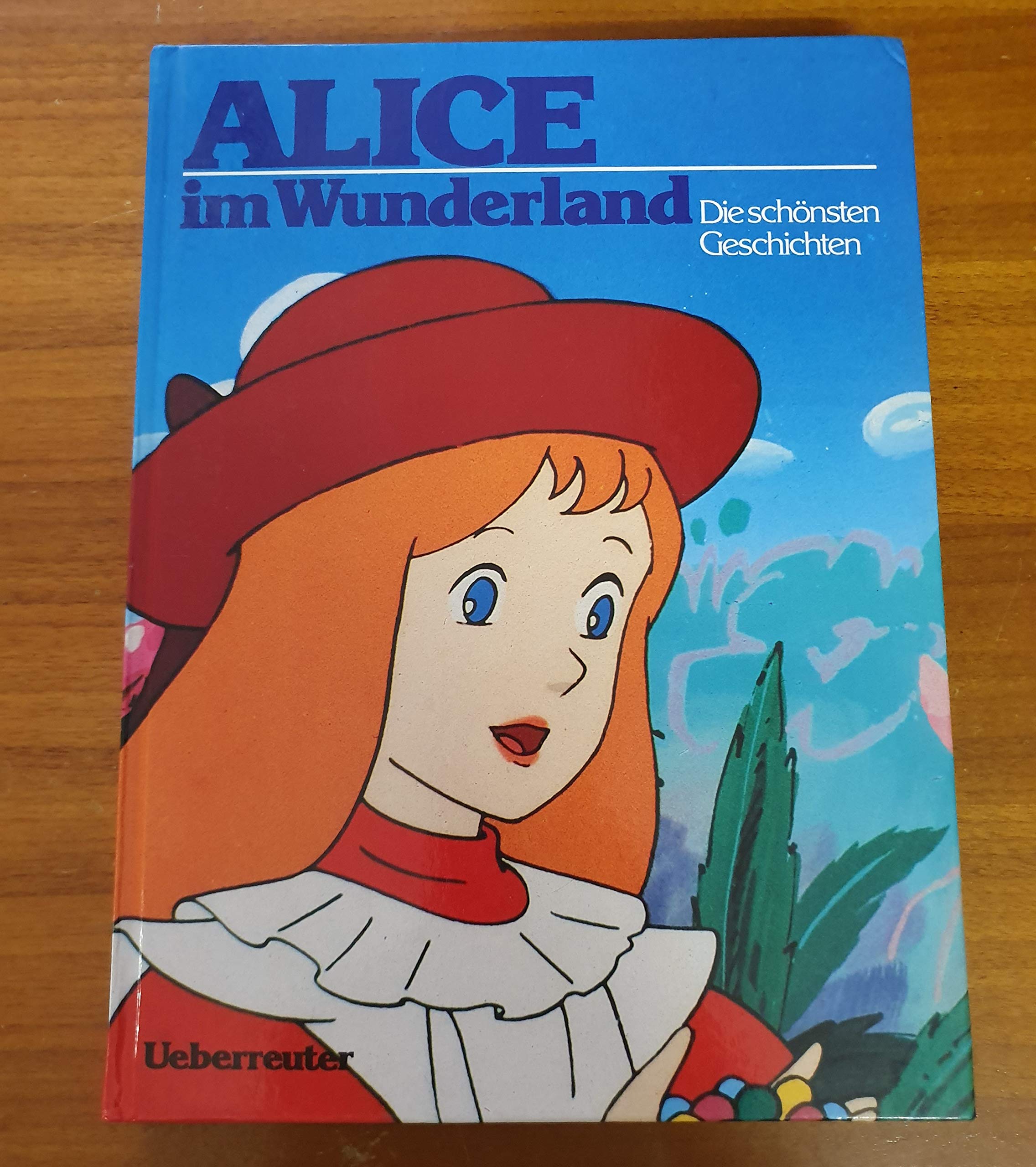 Alice - im Wunderland. Die schönsten Geschichten. 1. Auflage. Books
