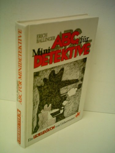 ABC für Minidetektive: Ein Leselexikon Books