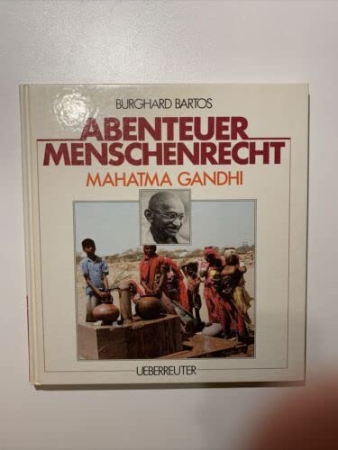 Abenteuer Menschenrecht: Mahatma Gandhi Memories