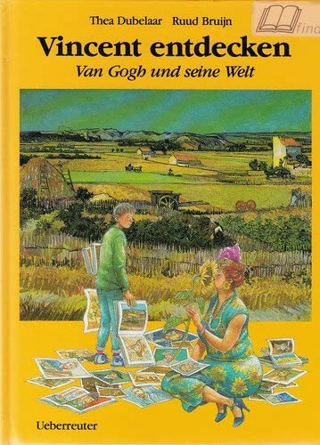Vincent entdecken: Van Gogh und seine Welt Books