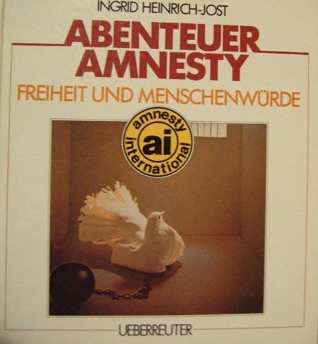 Abenteuer Amnesty: Freiheit und Menschenwürde Law