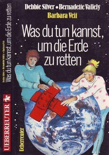 Was du tun kannst, um die Erde zu retten Books