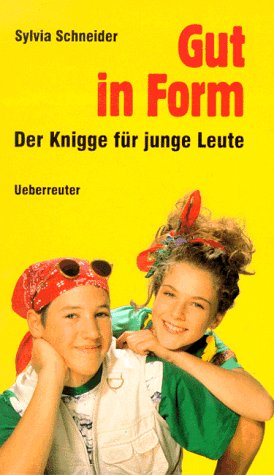 Gut in Form. Der Knigge für junge Leute. Contemporary literature