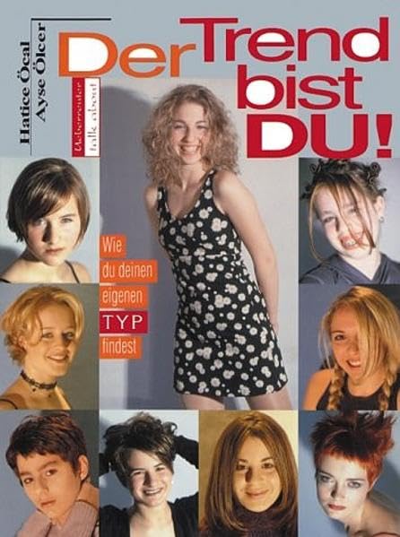 Der Trend bist du!: Wie du deinen eigenen Typ findest (talk about) Books