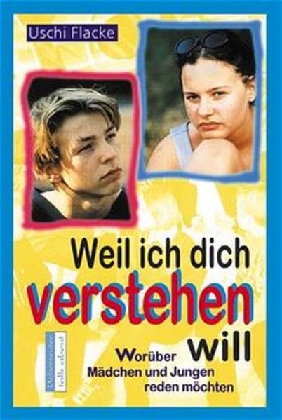 Weil ich dich verstehen will: Worüber Mädchen und Jungen reden möchten (talk about) Young adult books