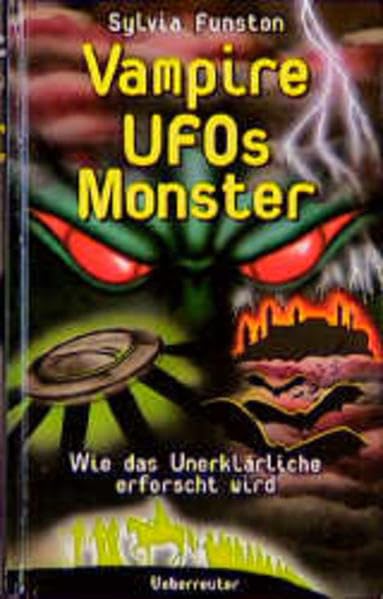 Vampire, UFOs, Monster: Wie das Unerklärliche erforscht wird Books
