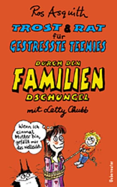 Trost & Rat für gestresste Teenies, Durch den Familiendschungel mit Letty Chubb Books