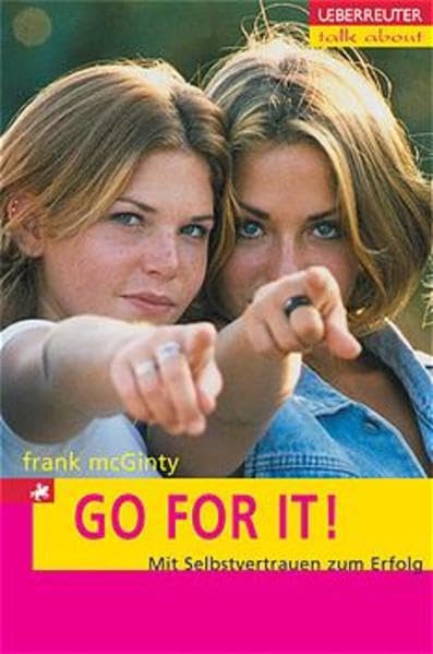 Go for it!: Mit Selbstvertrauen zum Erfolg (talk about) Books