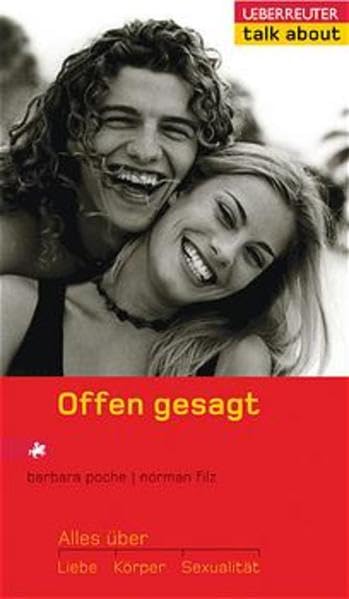 Offen gesagt: Alles über Liebe, Körper, Sexualität Books
