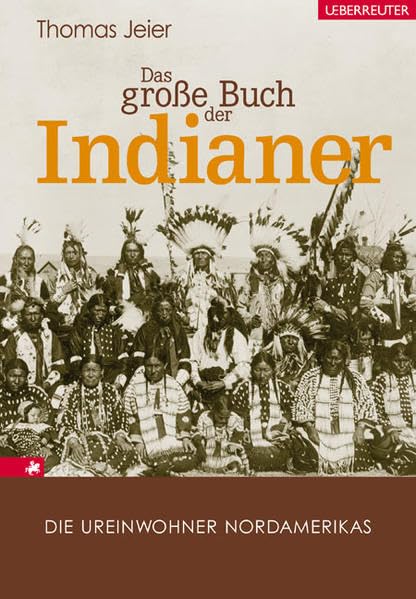 Das große Buch der Indianer: Die Ureinwohner Nordamerikas Law