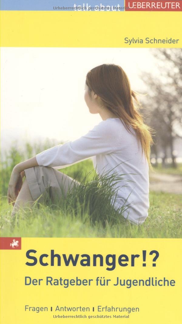 Schwanger!?: Der Ratgeber für Jugendliche Young adult books