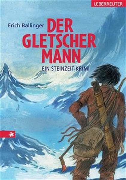 Der Gletschermann: Ein Krimi aus der Steinzeit Books