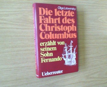 Die letzte Fahrt des Christoph Columbus. Erzählt von seinem Sohn Fernando Books