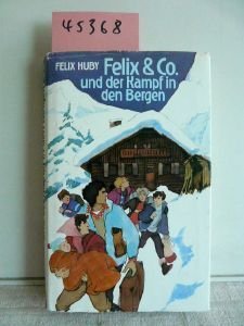 Felix & Co und der Kampf in den Bergen - Die neuen Abenteuer der 4 Freunde - bk1322 Books