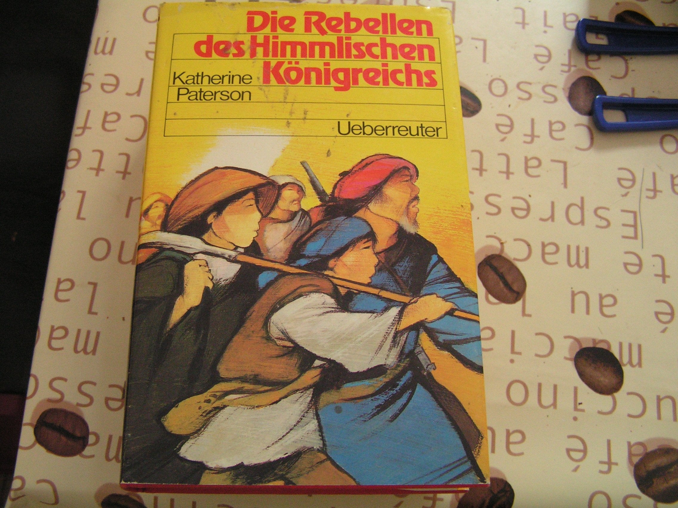 die Rebellen des himmlichen Königreichs Books