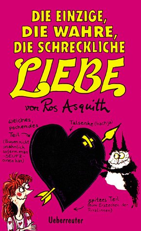 Die einzige, die wahre, die schreckliche Liebe Books