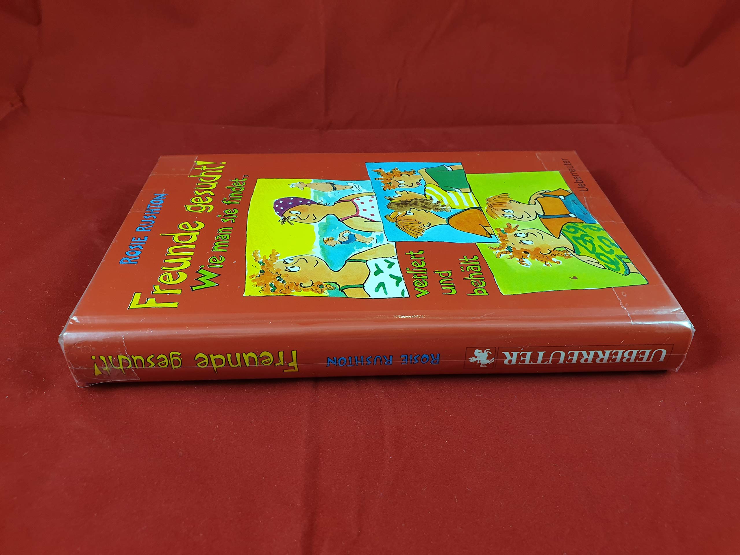 Freunde gesucht: Wie man sie findet, verliert und behält Books