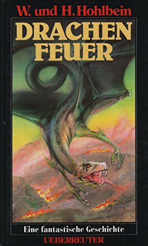 Drachenfeuer : eine fantastische Geschichte. Fantasy & Sci-Fi