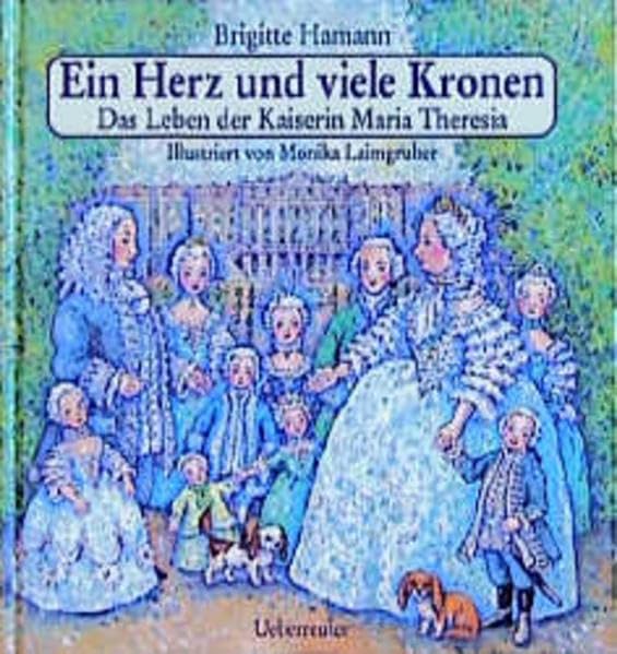Ein Herz und viele Kronen: Das Leben der Kaiserin Maria Theresia Politics & Society