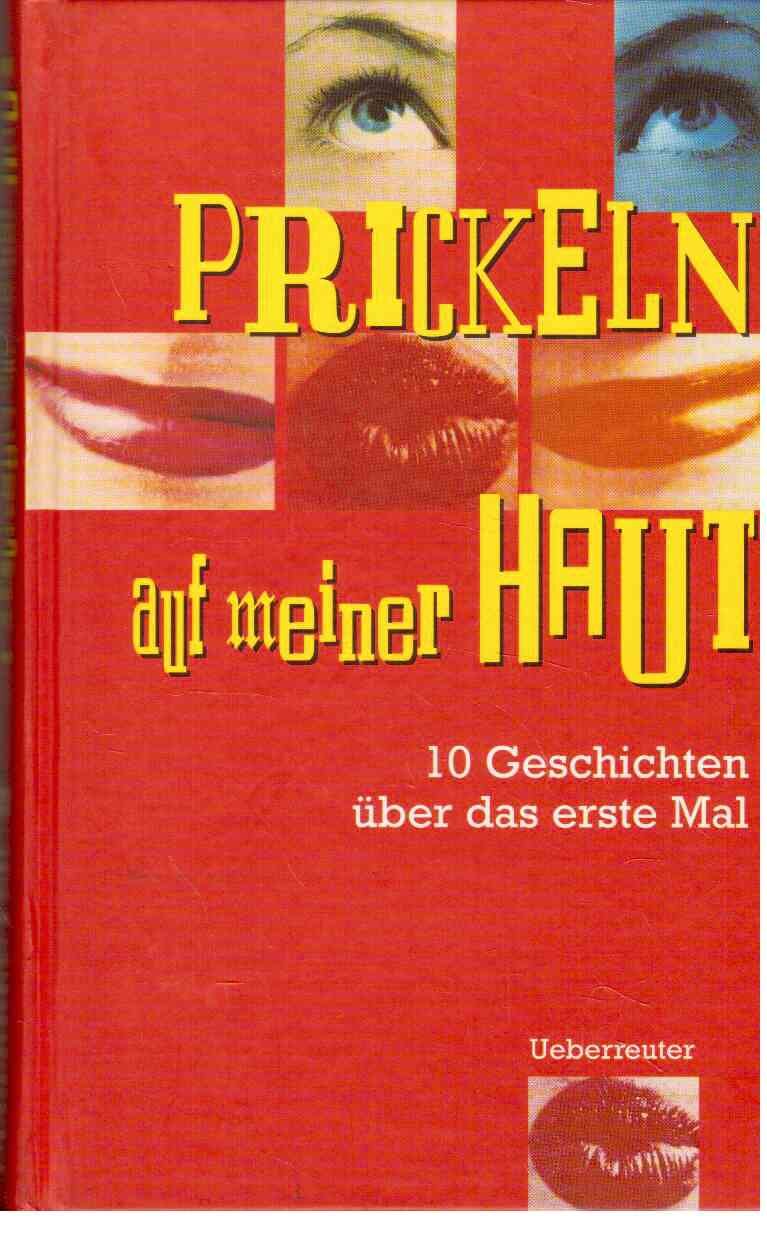 Prickeln auf meiner Haut: 10 Geschichten über das erste Mal Books