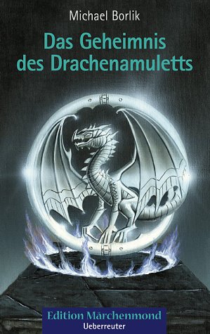 Das Geheimnis des Drachenamuletts (Edition Märchenmond) Books