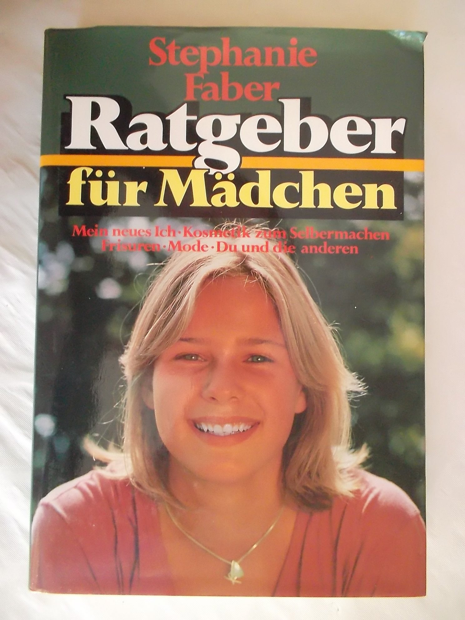 Ratgeber für Mädchen: Mein neues Ich - Kosmetik zum Selbermachen - Frisuren - Mode - Du und die anderen Self-help