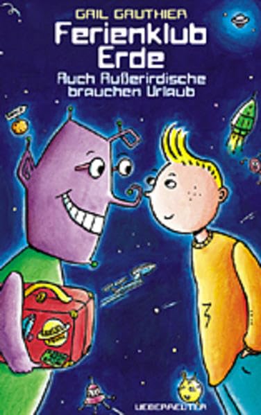 Ferienklub Erde: Auch Ausserirdische brauchen Urlaub Books