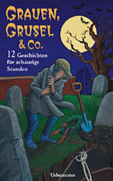 Grauen, Grusel & Co.: 12 Geschichten für schaurige Stunden Books