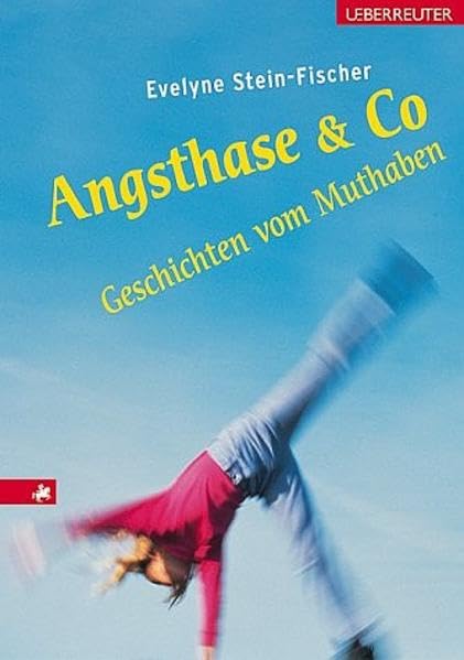 Angsthase & Co.: Geschichten vom Muthaben Books