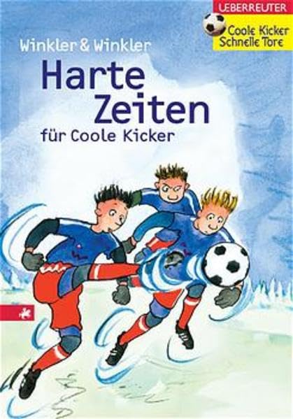 Harte Zeiten für Coole Kicker (Coole Kicker - schnelle Tore) Novels & Short Stories