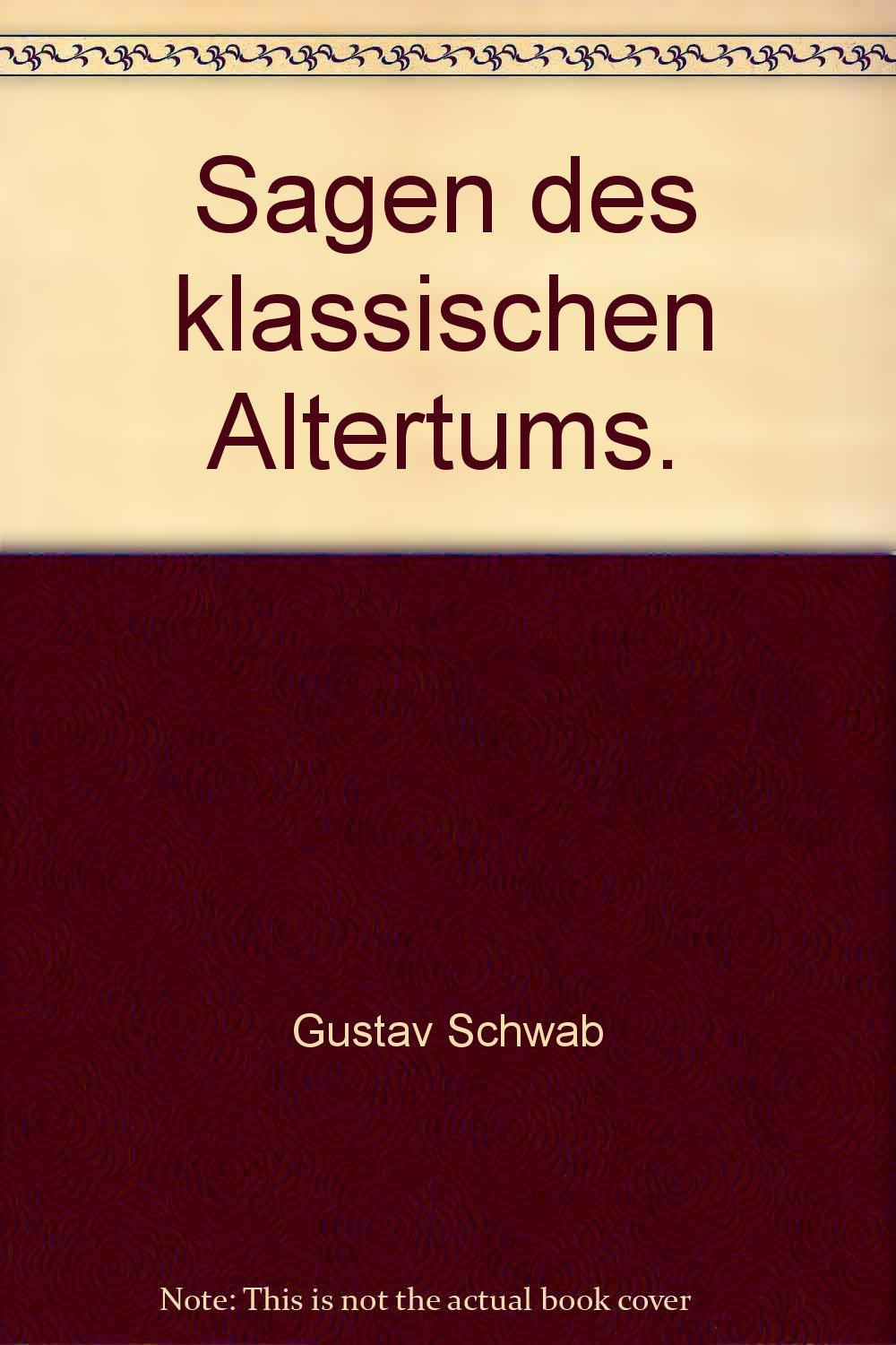 Sagen des klassischen Altertums. Classics