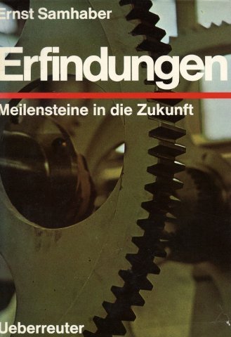 Erfindungen. Meilensteine in die Zukunft Books
