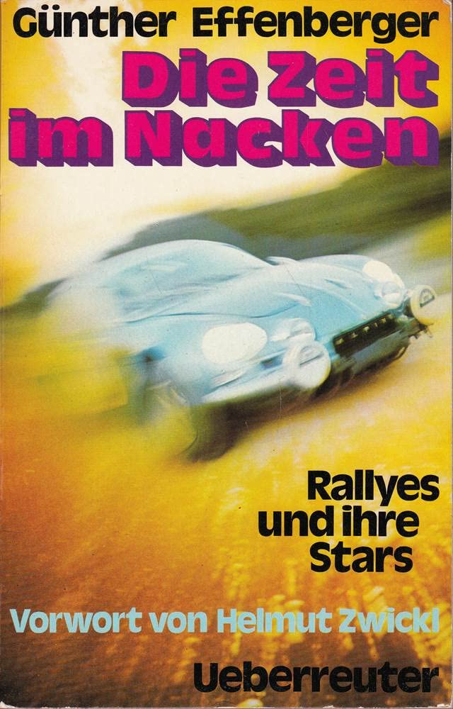 Die Zeit im Nacken - Rallyes und ihre Stars Books