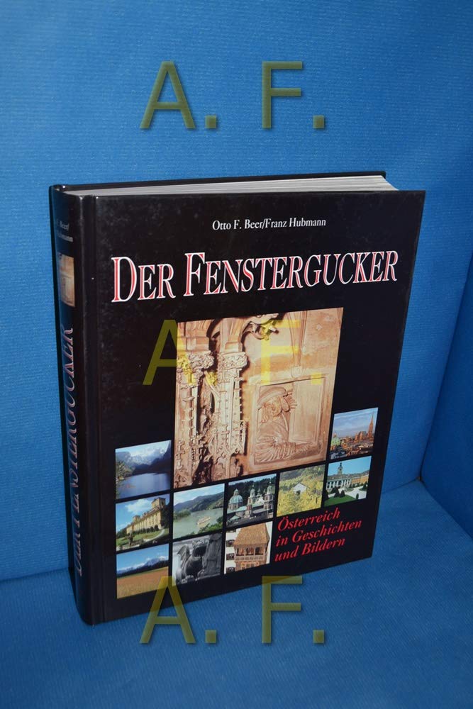 Der Fenstergucker. Österreich in Geschichten und Bildern Film, Art & Culture