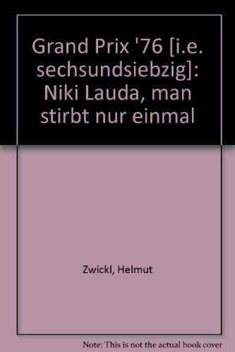 Grand Prix '76: Niki Lauda: Man stirbt nur einmal Books