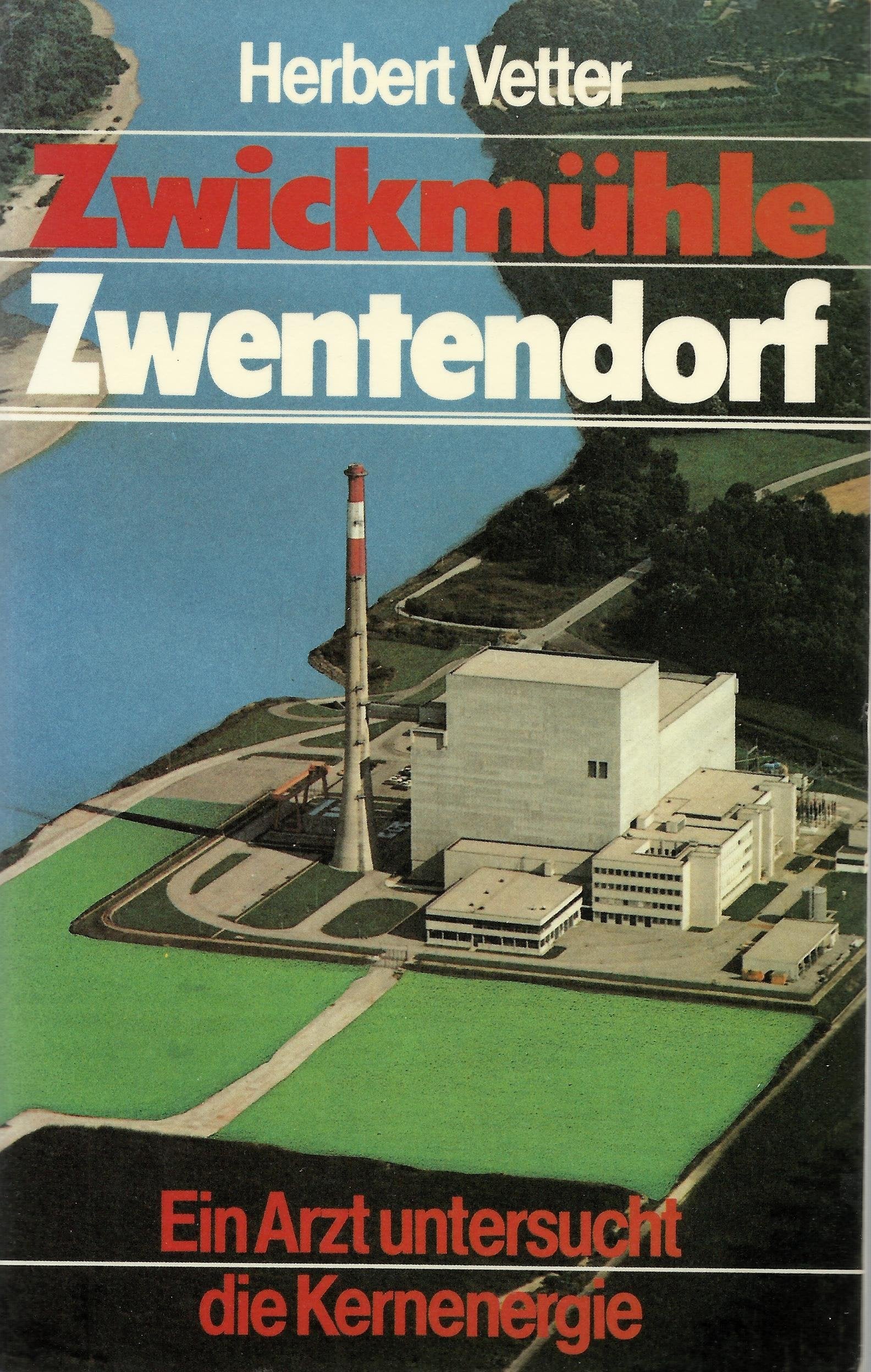 Zwickmühle Zwentendorf: Ein Arzt untersucht die Kernenergie Medicine