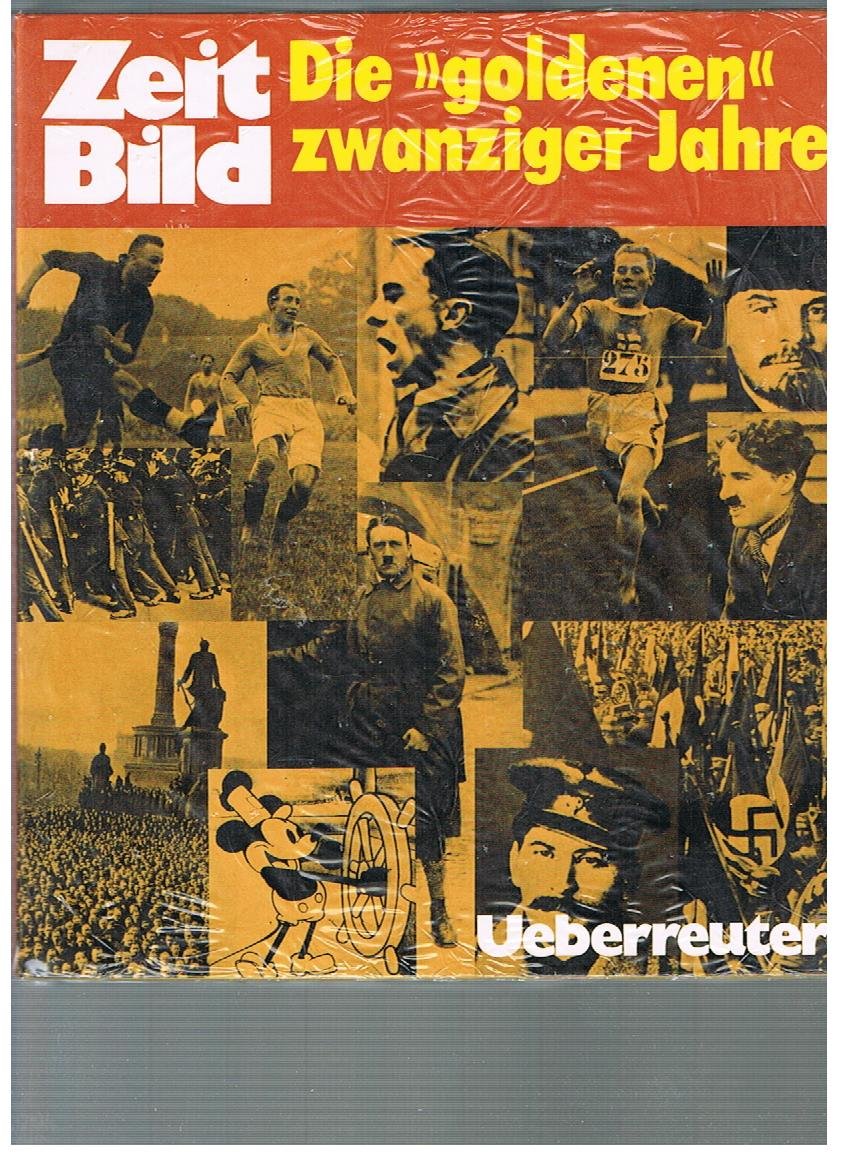 Zeitbild / Die 'goldenen' zwanziger Jahre: Das historische Nachrichtenmagazin / 1923-1929 (Zeitbild: Das historische Nachrichtenmagazin) Books
