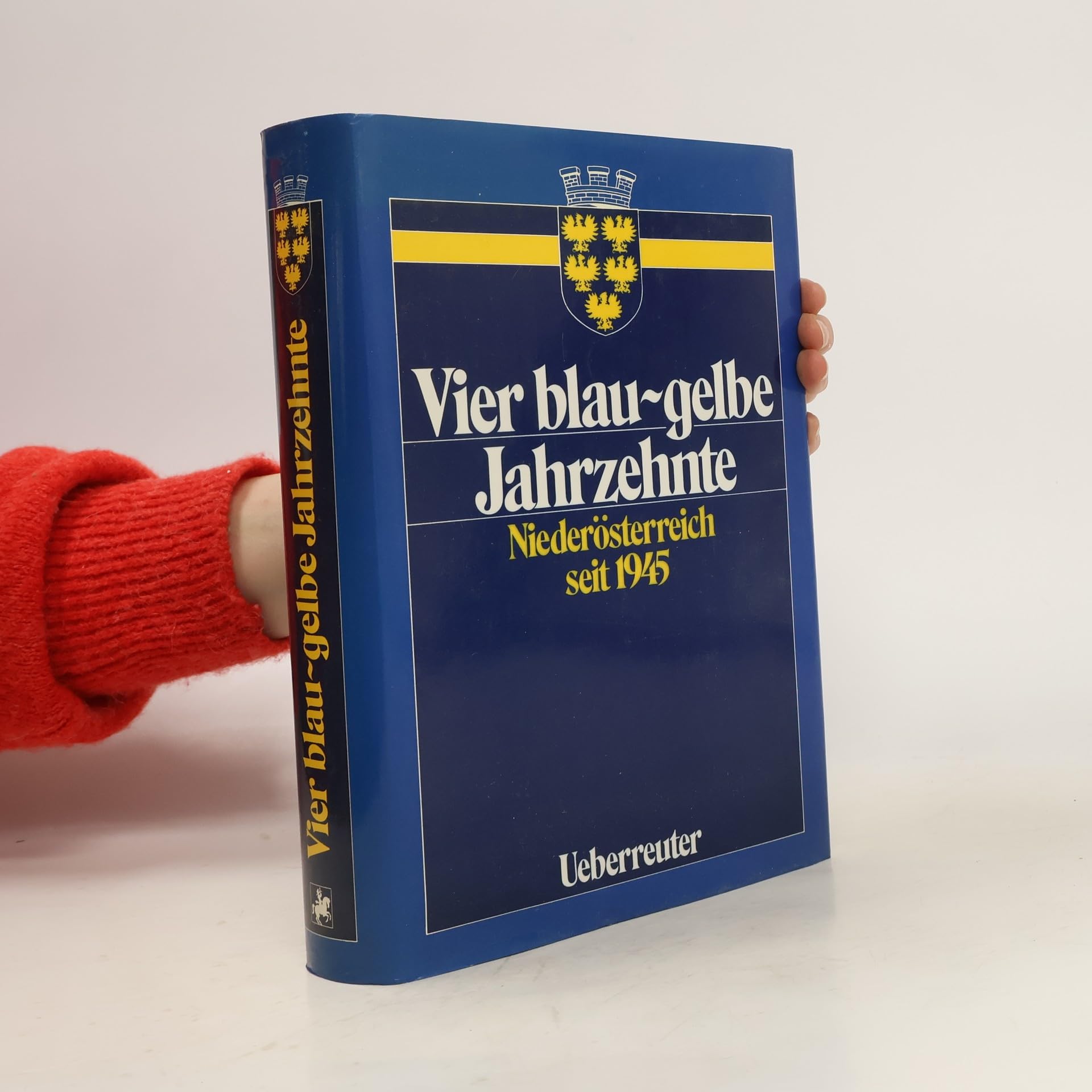 Vier blau-gelbe Jahrzehnte Niederösterreich seit 1945 Books