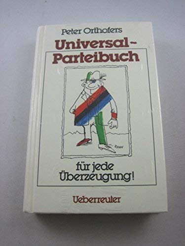 Universal-Parteibuch: Für jede Überzeugung Politics & History