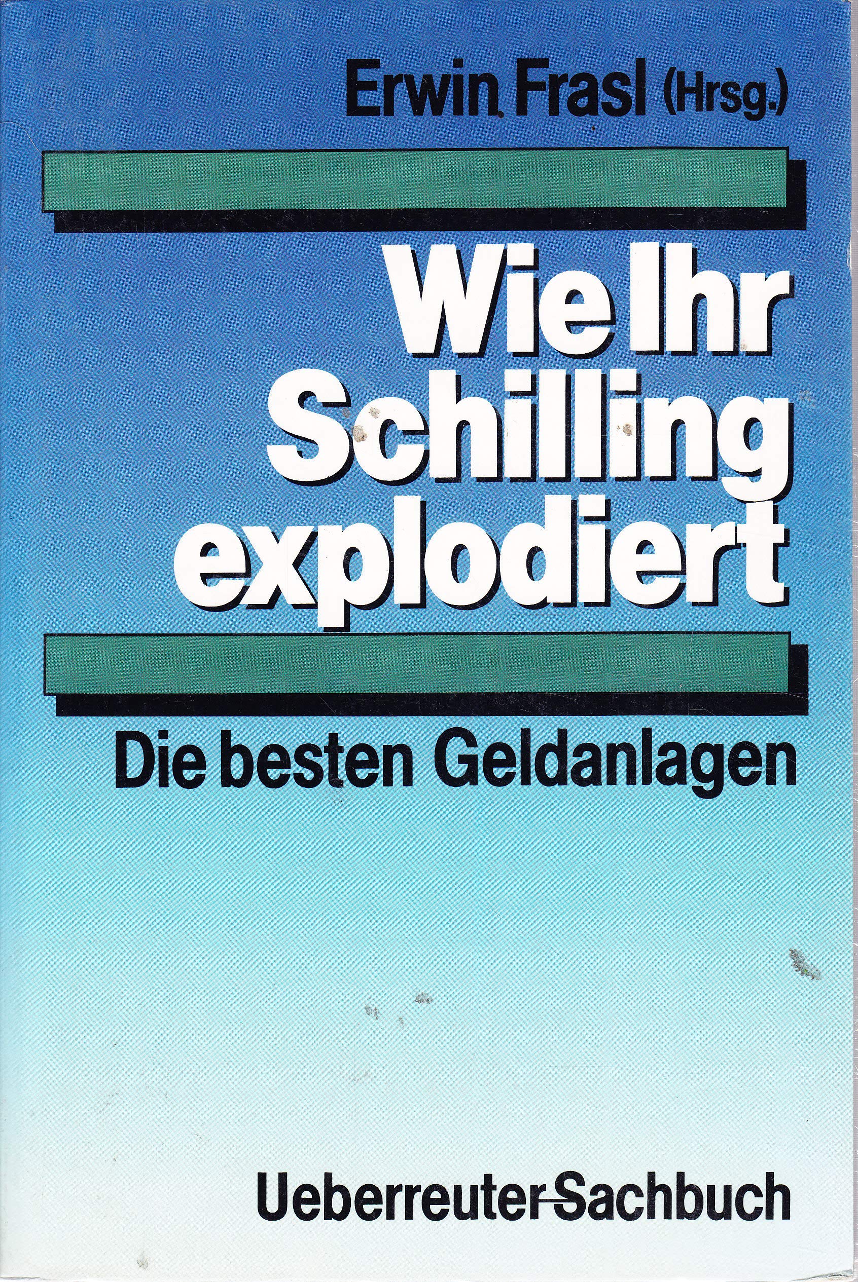 Wie Ihr Schilling explodiert: Die besten Geldanlagen Business, Finance & Career