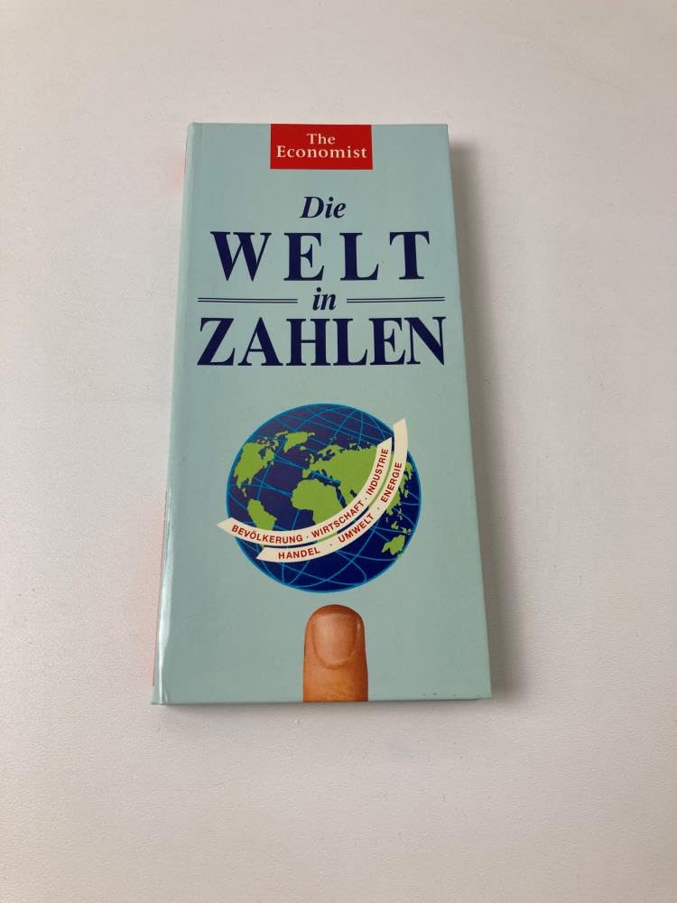 The Economist - Die Welt in Zahlen: Bevölkerung - Wirtschaft - Industrie - Handel - Umwelt - Energie Natural Sciences