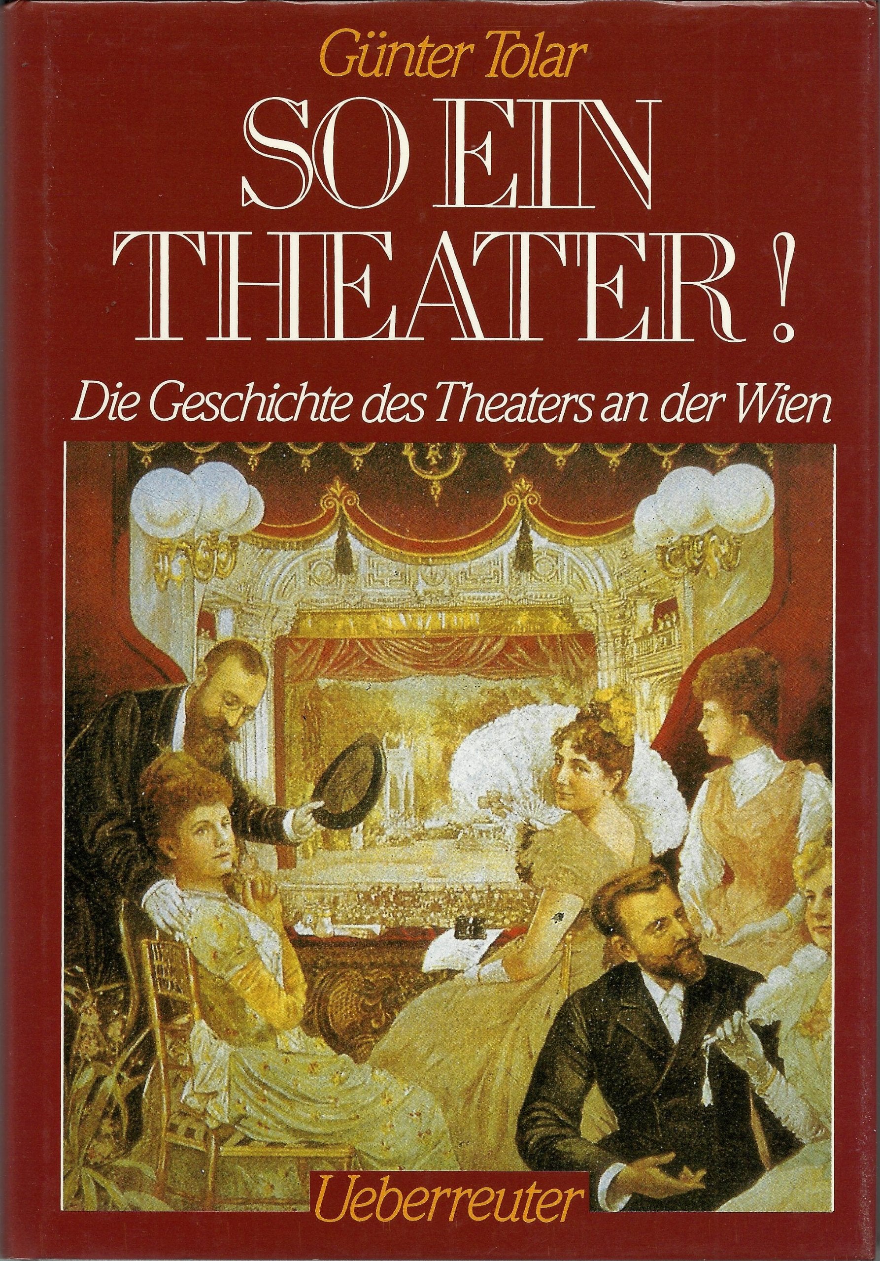 So ein Theater: Die Geschichte des Theaters an der Wien Books