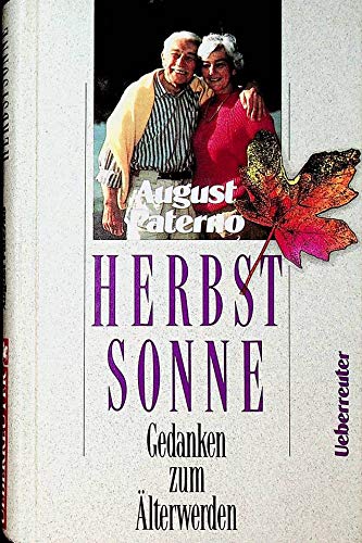Herbstsonne: Gedanken zum Älterwerden Contemporary literature