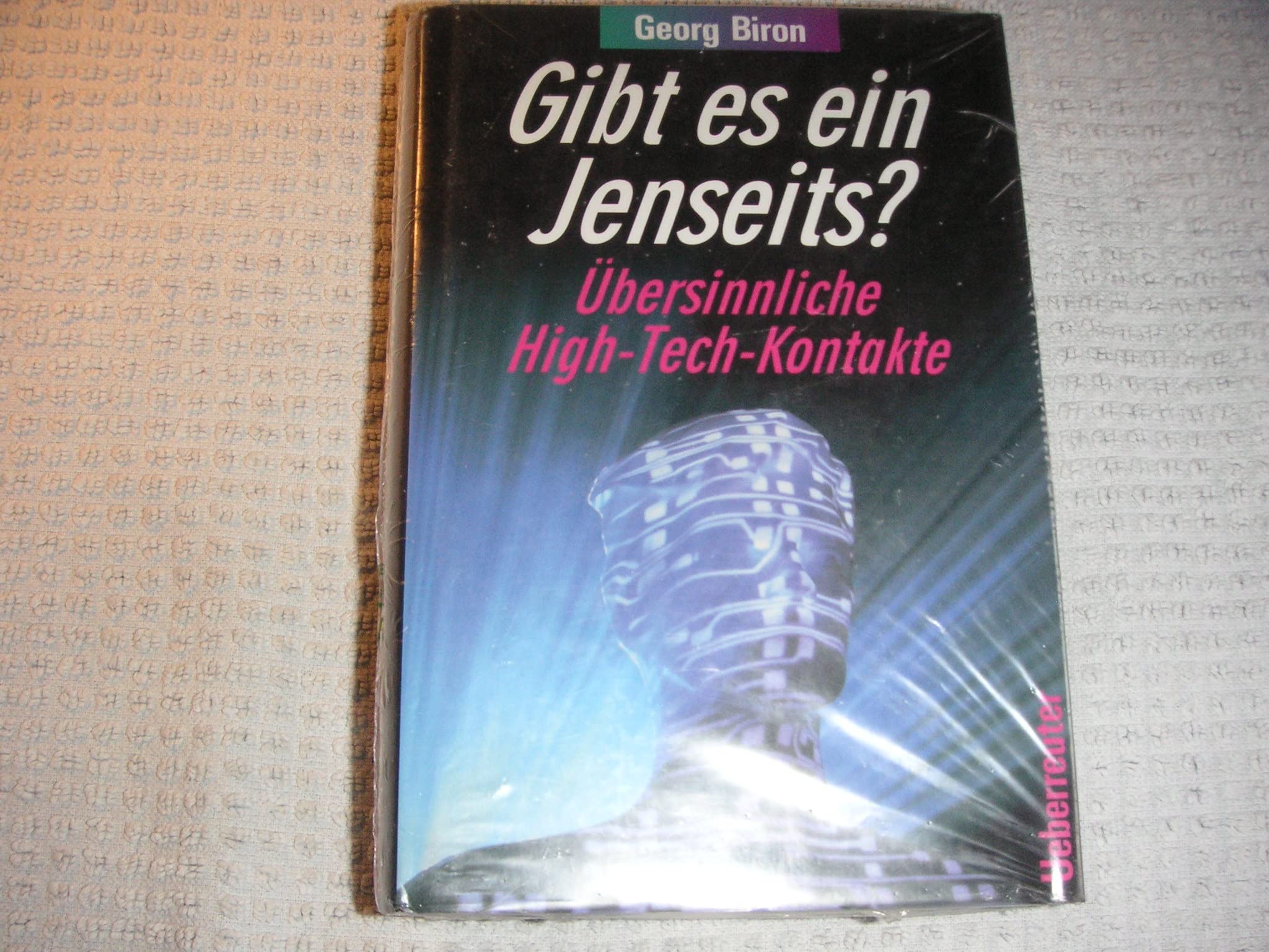 Gibt es ein Jenseits?: Übersinnliche High-Tech-Kontakte Religion & Esotericism