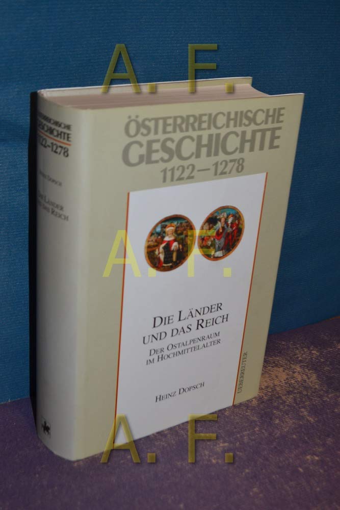 Österreichische Geschichte, Die Länder und das Reich: Der Ostalpenraum im Hochmittelalter Politics & History