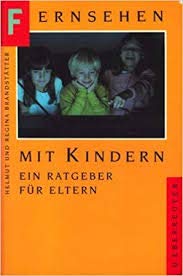 Fernsehen mit Kindern: Ein Ratgeber für Eltern Parents & Children