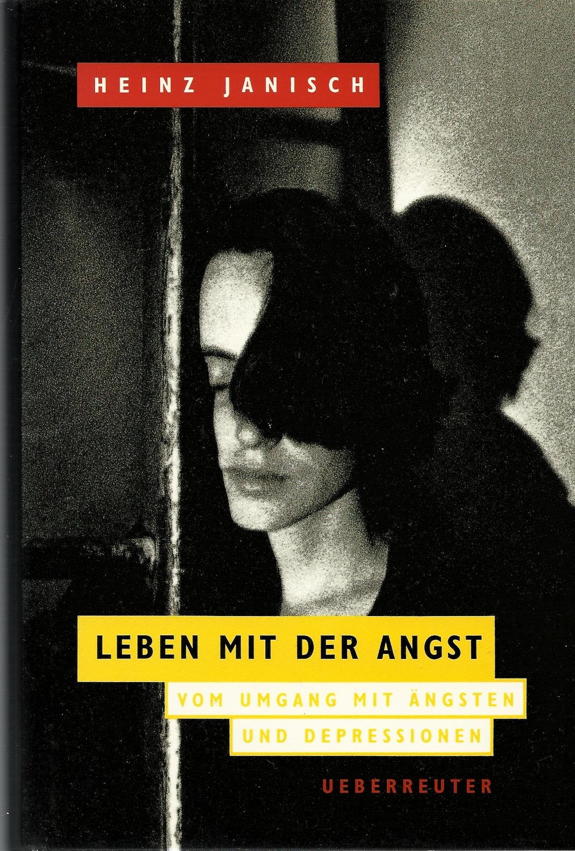 Leben mit der Angst: Vom Umgang mit Ängsten und Depressionen Psychology